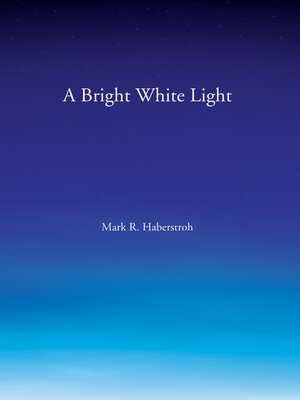 cover image of A Bright White Light